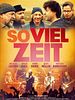 Poster der So viel Zeit