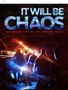 Poster der It Will be Chaos