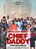 Poster der Chief Daddy