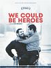Poster der We Could Be Heroes