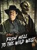 Poster der From Hell to the Wild West
