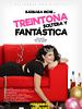 Poster der Treintona, Soltera y Fantástica