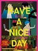 Poster der Have A Nice Day