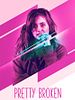 Poster der Pretty Broken