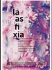 Poster der La asfixia