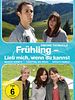 Poster der Frühling - Lieb mich, wenn du kannst