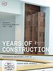 Poster der Years of Construction