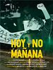 Poster der Hoy y No Mañana