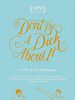 Poster der Don't Be a Dick About It