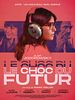 Poster der Le Choc Du Futur