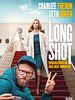 Poster der Long Shot - Unwahrscheinlich, aber nicht unmöglich