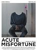Poster der Acute Misfortune