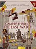 Poster der Game of Thrones: The Last Watch