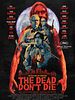 Poster der The Dead Don't Die