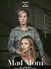 Poster der Mad Mom