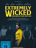 Poster der Extremely Wicked, Shockingly Evil and Vile