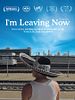 Poster der I'm Leaving Now