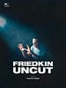 Poster der Friedkin Uncut