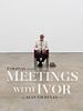 Poster der Meetings With Ivor