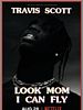 Poster der Travis Scott: Look Mom I Can Fly