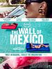 Poster der The Wall of Mexico