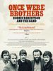 Poster der Once Were Brothers: Robbie Robertson And The Band