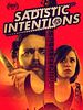 Poster der Sadistic Intentions