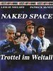 Poster der Naked Space - Trottel im Weltall
