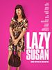 Poster der Lazy Susan