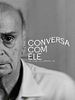 Poster der Conversa com Ele