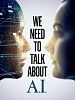 Poster der We Need To Talk About A.I.