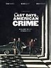Poster der The Last Days of American Crime