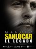 Poster der Manolo Sanlúcar, el legado