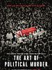 Poster der The Art Of Political Murder