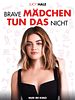 Poster der Brave Mädchen tun das nicht