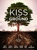 Poster der Kiss The Ground