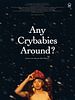 Poster der Any Crybabies Around?