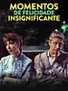 Poster der Momenti di trascurabile felicità