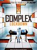 Poster der The Complex: Lockdown