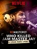 Poster der ReMastered - Who Killed Jam Master Jay?