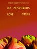 Poster der My Psychedelic Love Story