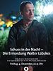 Poster der Schuss in der Nacht – Die Ermordung Walter Lübckes