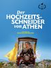 Poster der Der Hochzeitsschneider von Athen