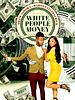 Poster der White People Money
