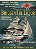 Poster der Die Brigg 'Drei Lilien'