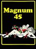 Poster der Magnum 45