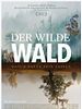 Poster der Der wilde Wald - Natur Natur sein lassen