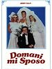 Poster der Domani mi sposo