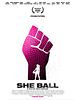 Poster der She Ball