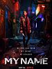 Poster der My Name